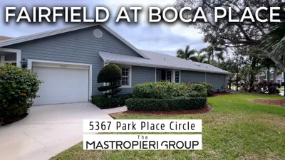 Fairfield at Boca Place Property Tour with Larry Mastropieri | 5367 Park Place Cir, Boca Raton